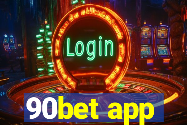 90bet app